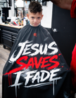 Jesus Saves I Fade Barber Cape – TCB x Working Class